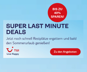 Super Last Minute Deals: Bis zu 40% Rabatt